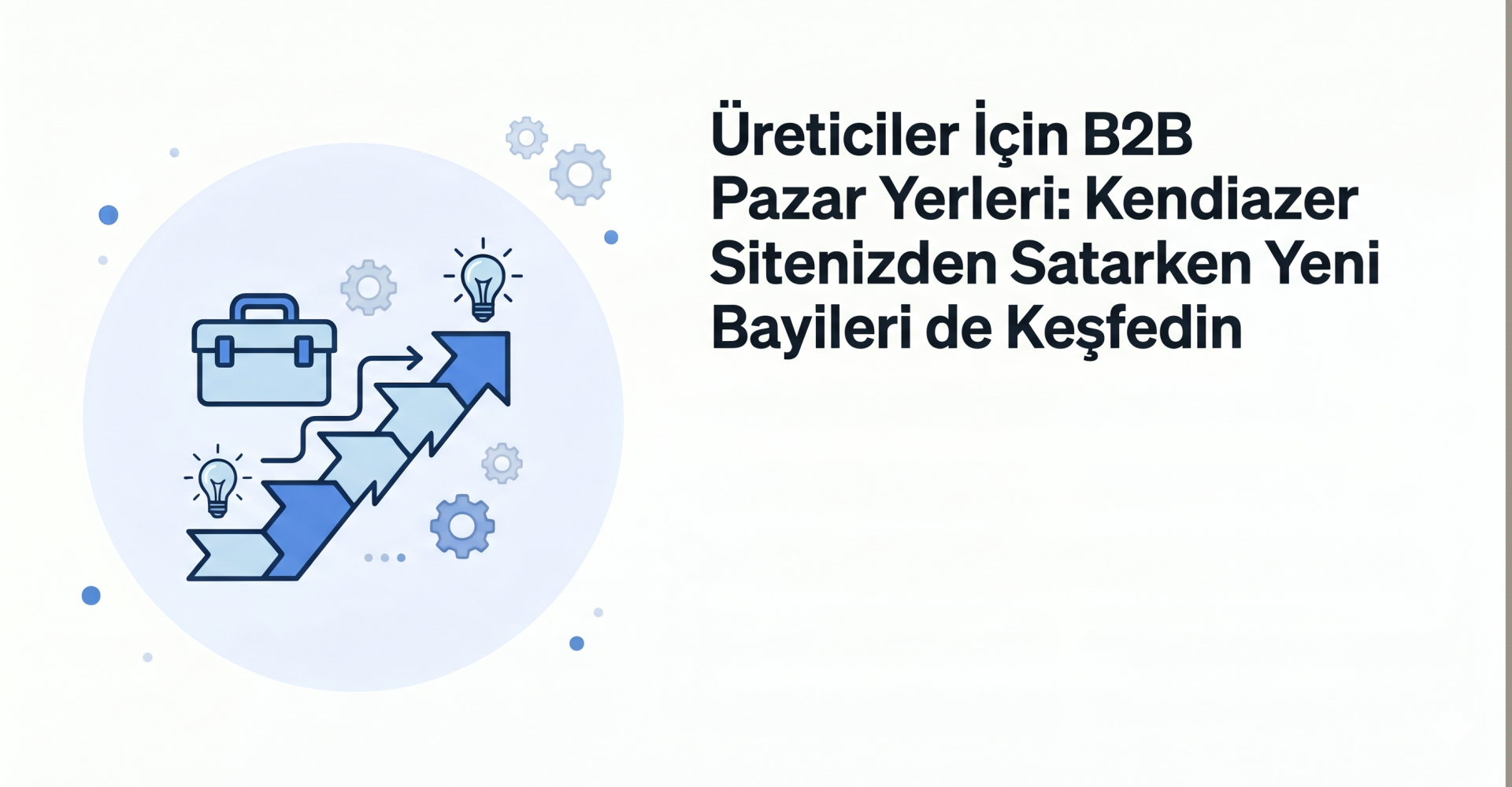 2026’da B2B’nin Geleceği: Dijital Dönüşüm Trendleri ve İvesgo ile Hazırlıklı Olmanın Yolları