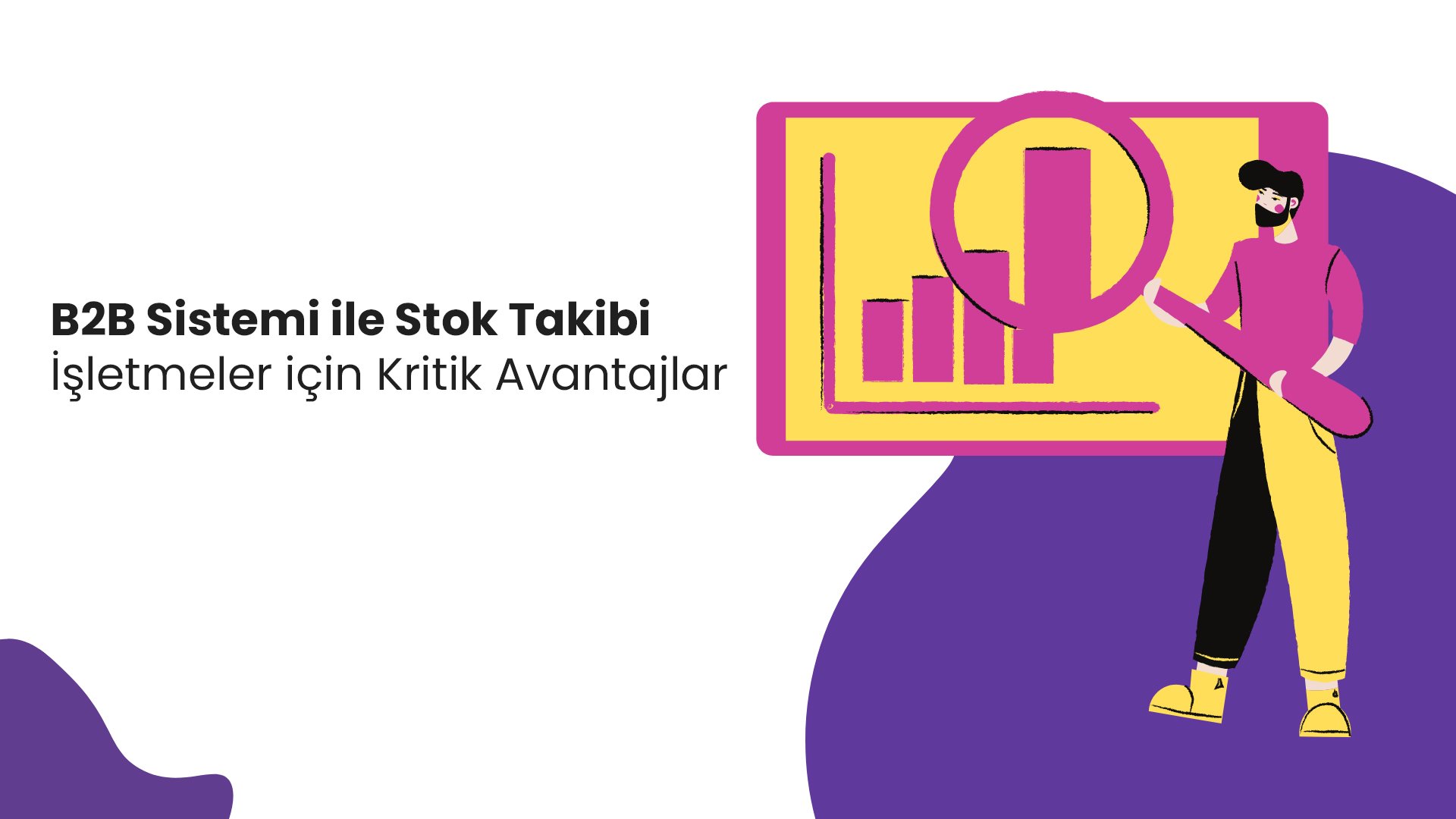 B2B Sistemi ile Stok Takibi
