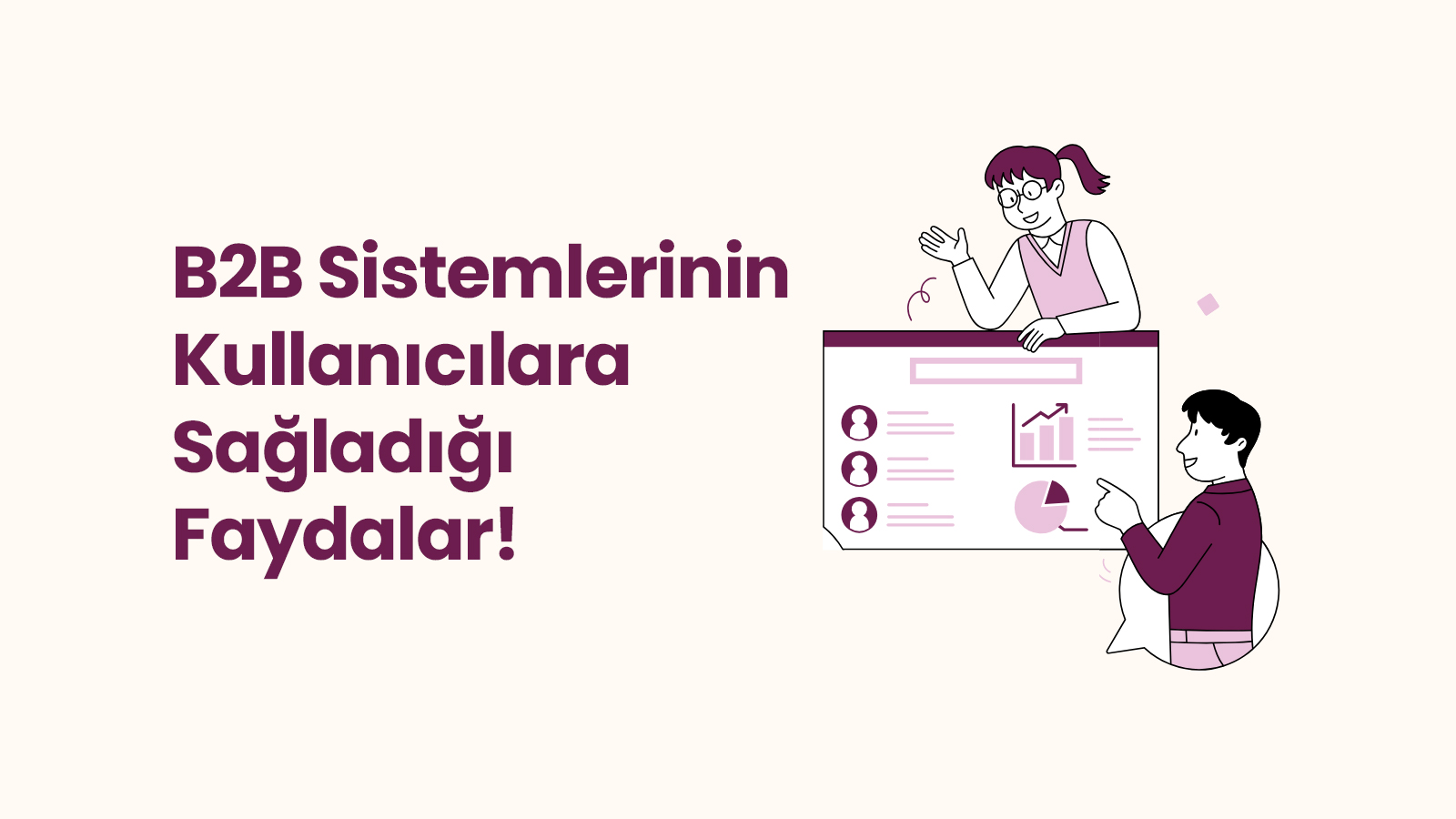 B2B Sistemlerinin Kullanıcılara Sağladığı Faydalar