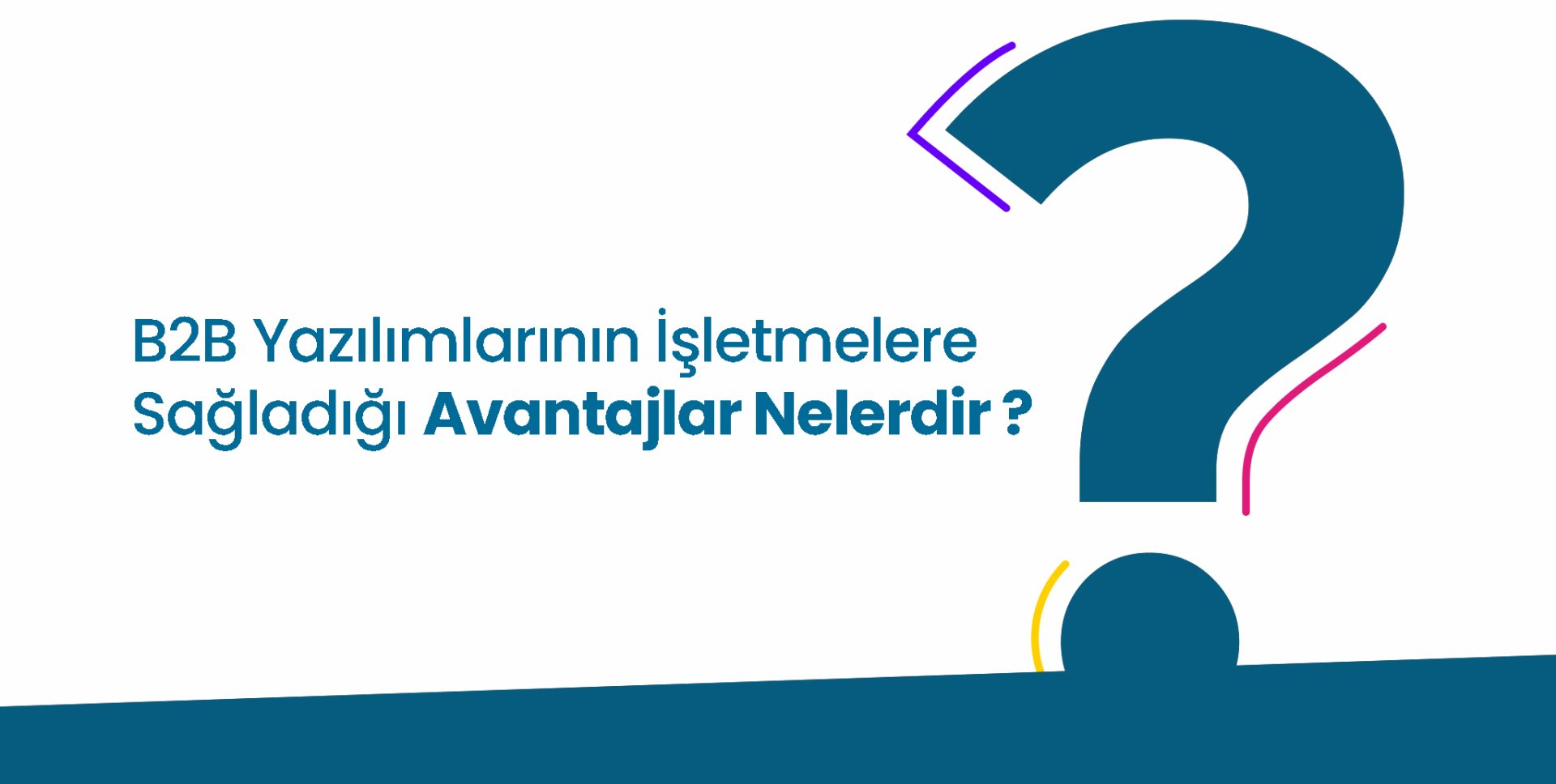 B2B Yazılımlarının İşletmelere Sağladığı Avantajlar