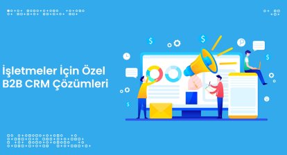 B2B E-ticaret Platformları ile Satış Yöntemleri