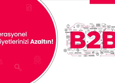 B2B Sistemlerinin İşletmelere Ekonomik Katkısı
