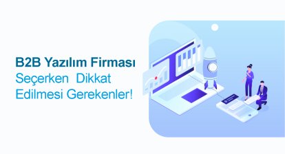 B2B Yazılım Firmaları