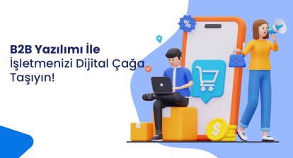 B2B Yazılımı Nedir ?