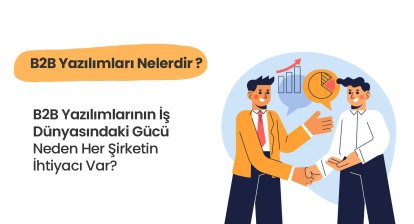 B2B Yazılımları Nelerdir ?