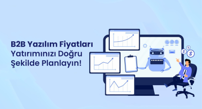 B2B Yazılımlarının Fiyatları Ne Kadardır ?